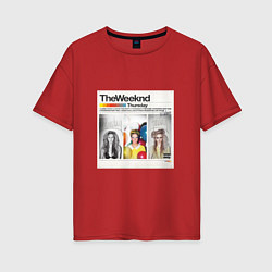 Футболка оверсайз женская Thursday The Weeknd, цвет: красный