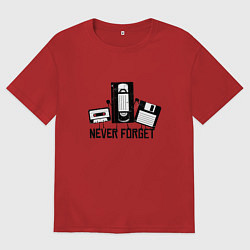 Футболка оверсайз женская Never Forget Эпоха VHS, цвет: красный