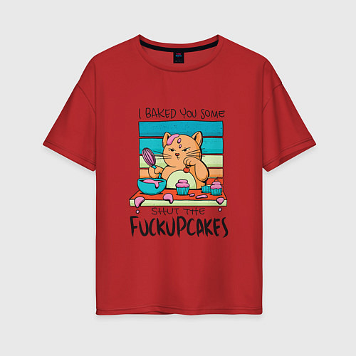 Женская футболка оверсайз Кот Shut the Fuckupcakes / Красный – фото 1