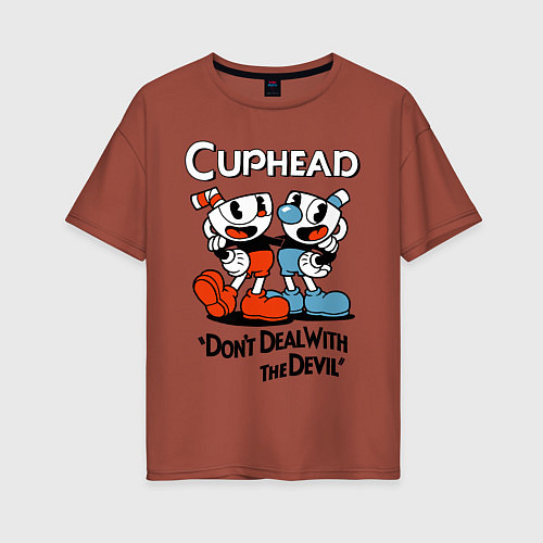 Женская футболка оверсайз Cuphead, Dont deal with devil / Кирпичный – фото 1