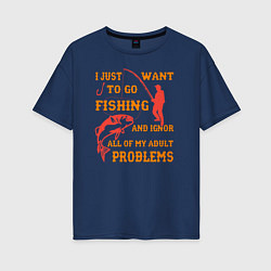 Женская футболка оверсайз I Want To Fishing