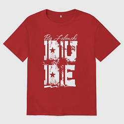 Футболка оверсайз женская Dude, цвет: красный