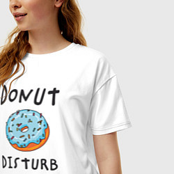 Футболка оверсайз женская Не беспокоить Donut disturb, цвет: белый — фото 2