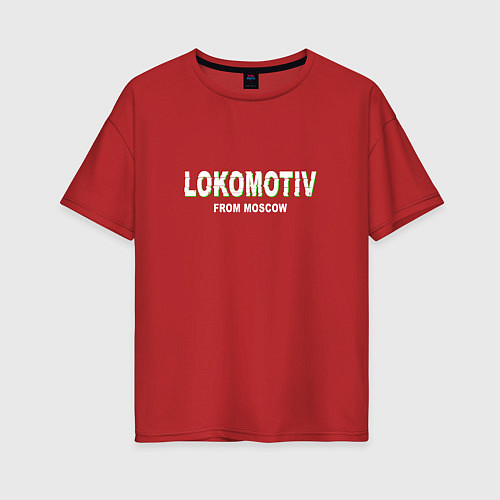 Женская футболка оверсайз LOKOMOTIV from Moscow / Красный – фото 1
