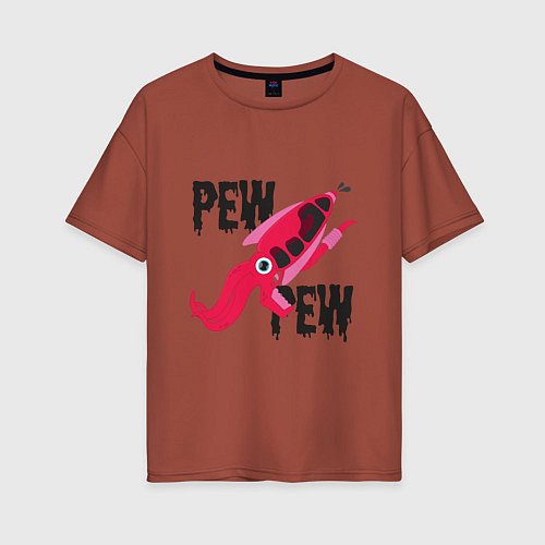 Женская футболка оверсайз Pew Pew Squid / Кирпичный – фото 1