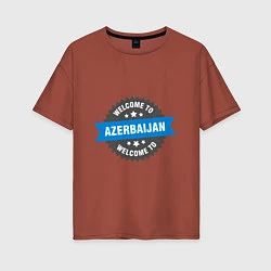 Женская футболка оверсайз Welcome - Ajerbaijan