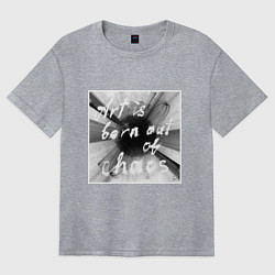 Женская футболка оверсайз Коллекция Get inspired! Art is born out of chaos А