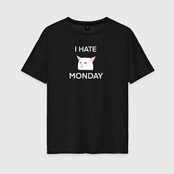 Женская футболка оверсайз I hate monday текст с котом