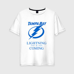 Футболка оверсайз женская Tampa Bay Lightning is coming, Тампа Бэй Лайтнинг, цвет: белый