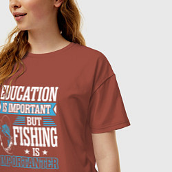 Футболка оверсайз женская Образование важно, но рыбалка важнее, цвет: кирпичный — фото 2