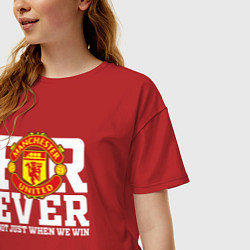 Футболка оверсайз женская Manchester United FOREVER NOT JUST WHEN WE WIN, цвет: красный — фото 2
