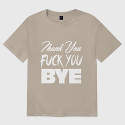 Футболка оверсайз женская Thank you, fuck you, цвет: миндальный