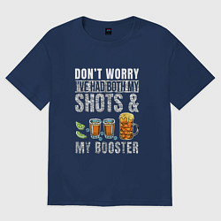 Футболка оверсайз женская Dont worry ive had both my shots, цвет: тёмно-синий