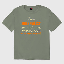 Футболка оверсайз женская Я журналист, а в чем твоя суперсила, цвет: авокадо