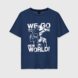 Футболка оверсайз женская WE GO TO THE NEW WORLD ВАНПИС, цвет: тёмно-синий