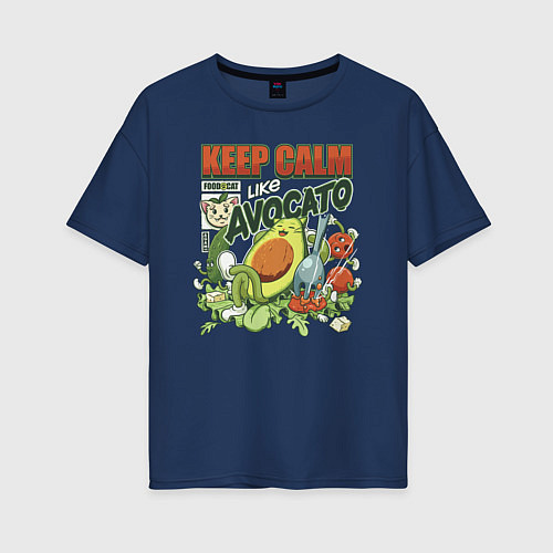 Женская футболка оверсайз Keep Calm Like Avocato / Тёмно-синий – фото 1