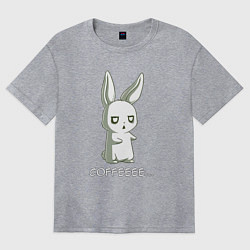 Футболка оверсайз женская Заяц хочет кофе, цвет: меланж