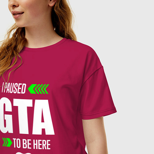 Женская футболка оверсайз GTA I Paused / Маджента – фото 3