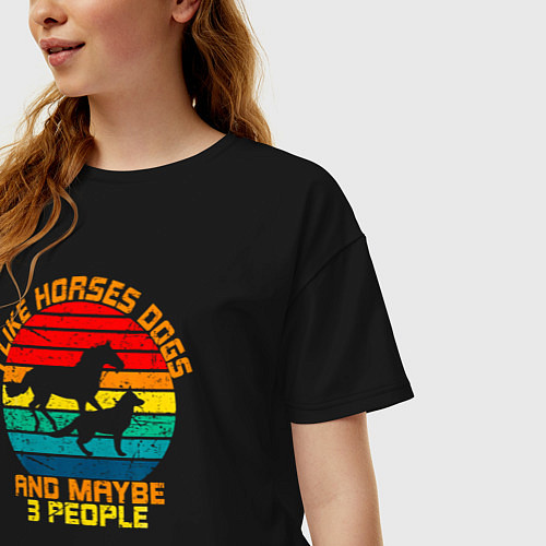 Женская футболка оверсайз Я люблю лошадей, собак и возможно троих людей / Черный – фото 3