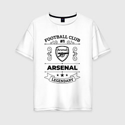 Футболка оверсайз женская Arsenal: Football Club Number 1 Legendary, цвет: белый