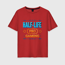 Футболка оверсайз женская Игра Half-Life PRO Gaming, цвет: красный