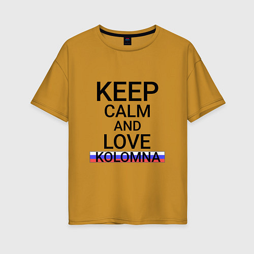Женская футболка оверсайз Keep calm Kolomna Коломна / Горчичный – фото 1