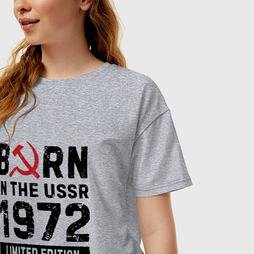 Женская футболка оверсайз Born In The USSR 1972 Limited Edition / Меланж – фото 3