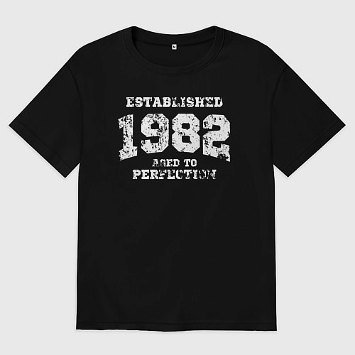 Женская футболка оверсайз Основана в 1982 году доведено до совершенства / Черный – фото 1