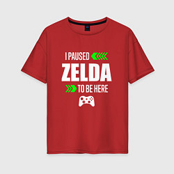 Футболка оверсайз женская I Paused Zelda To Be Here с зелеными стрелками, цвет: красный