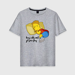 Футболка оверсайз женская Успокойся и немного поспи - Барт Симпсон, цвет: меланж