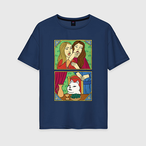 Женская футболка оверсайз Женщина кричит на кота - Мем в средневековом стиле / Тёмно-синий – фото 1