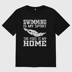 Футболка оверсайз женская Плавание мой вид спорта - бассейн мой дом, цвет: черный