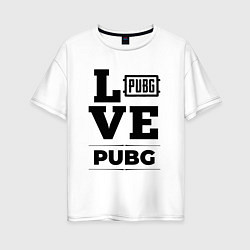 Футболка оверсайз женская PUBG love classic, цвет: белый