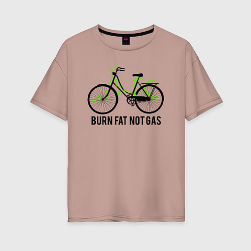 Женская футболка оверсайз Сжигайте жир а не газ / Пыльно-розовый – фото 1
