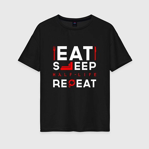 Женская футболка оверсайз Надпись eat sleep Half-Life repeat / Черный – фото 1