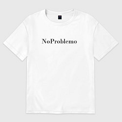 Футболка оверсайз женская NoProblemo, цвет: белый