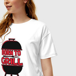 Футболка оверсайз женская Born to grill, цвет: белый — фото 2