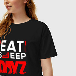 Футболка оверсайз женская Надпись eat sleep DayZ repeat, цвет: черный — фото 2