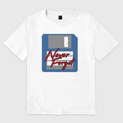 Футболка оверсайз женская Никогда не забуду, цвет: белый