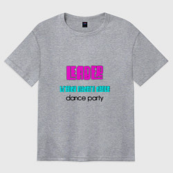 Футболка оверсайз женская Лидер современного танца, цвет: меланж