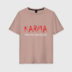 Женская футболка оверсайз Karma has no deadline