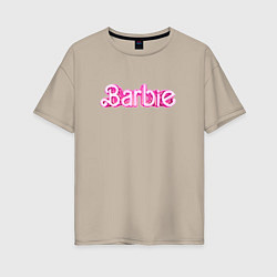 Футболка оверсайз женская Барби - Фильм Логотип, цвет: миндальный