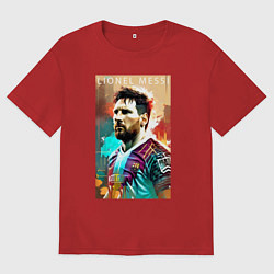 Женская футболка оверсайз Lionel Messi - football - striker