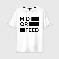 Футболка оверсайз женская Mid or feed, цвет: белый