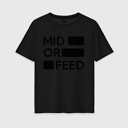 Футболка оверсайз женская Mid or feed, цвет: черный