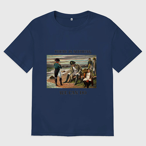 Женская футболка оверсайз There is nothing we can do / Тёмно-синий – фото 1