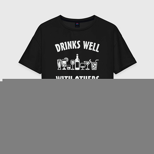 Женская футболка оверсайз Drinks well with others / Черный – фото 1