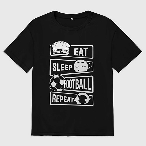 Женская футболка оверсайз Еда сон футбол / Черный – фото 1