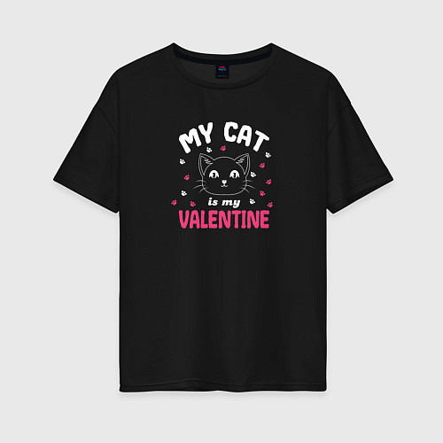 Женская футболка оверсайз My cat is my Valentine 2024 / Черный – фото 1
