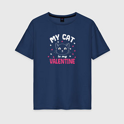 Футболка оверсайз женская My cat is my Valentine 2024, цвет: тёмно-синий